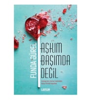 Aşkım Başımda Değil