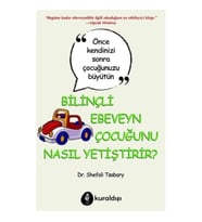 Bilinçli Ebeveyn Çocuğunu Nasıl Yetiştirir?