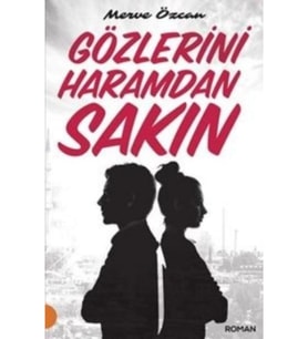 Gözlerini Haramdan Sakın
