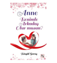 Anne Benimle Arkadaş Olur musun?