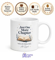 Just One More Chapter Baskılı Kitap Kurdu Kupa Bardak Hediye İngilizce Mug