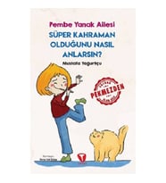 Süper Kahraman Olduğunu Nasıl Anlarsın? Pembe Yanak Ailesi