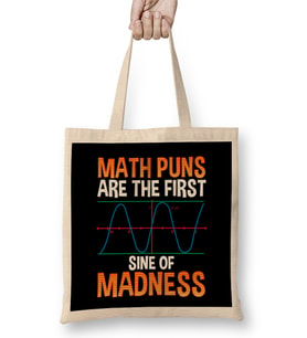 Funny Math Puns Are The First Sine Of Madness Bez Çanta Uzun Saplı