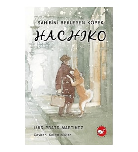 Hachiko - Sahibini Bekleyen Köpek (Ciltli)