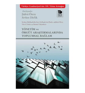 Yönetim ve Örgüt Araştırmalarında Toplumsal Bağlam