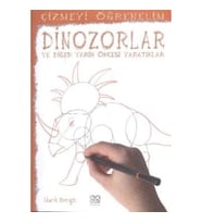 Çizmeyi Öğrenelim - Dinazorlar ve Diğer Tarih Öncesi Yaratıklar