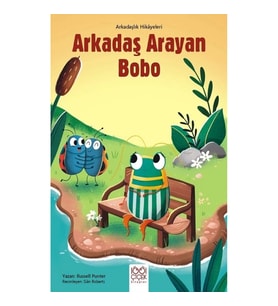 Arkadaş Arayan Bobo – Arkadaşlık Hikayeleri