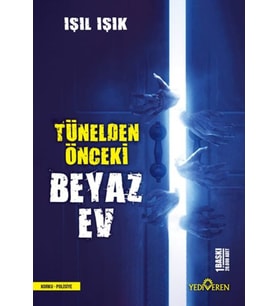 Tünelden Önceki Beyaz Ev