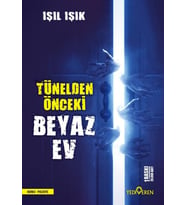 Tünelden Önceki Beyaz Ev