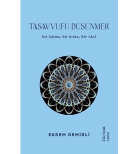 Tasavvufu Düşünmek