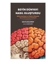 Beyin Dünyayı Nasıl Oluşturdu