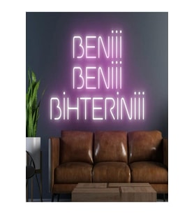 BENİİİ BENİİİ BİHTERİNİİİ Yazılı Neon Tabela