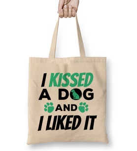 I Kissed a Dog And I Liked It Cute & Funny Owner Bez Çanta Uzun Saplı