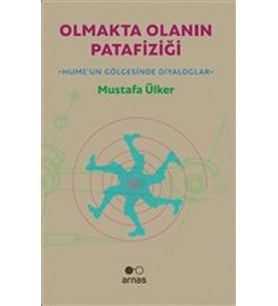 Olmakta Olanın Patafiziği - Hume'un Gölgesinde Diyaloglar