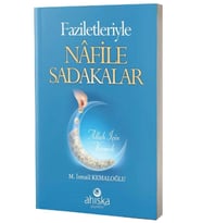 Faziletleriyle Nafile Sadakalar