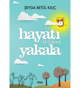 Hayatı (12'den) Yakala