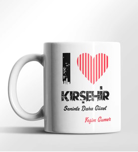 Kişiye Özel Kırşehir Seninle Daha Güzel Tema Beyaz Kupa