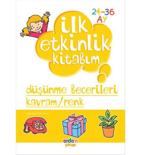 İLK ETKİNLİK KİTABIM ( DÜŞÜNME BECERİLERİ ) - ERDEM ÇOCUK YAYINLARI