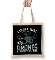 I Don t Just Fly Drones I Crash Them Too Pilot Pun Bez Çanta Uzun Saplı