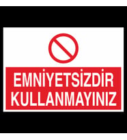 Emniyetsizdir Kullanmayınız Uyarı Levhası 30x40cm (Karışık)