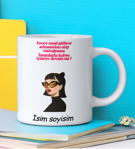 Komik - Esprili Kupa EEEE NASIL GİDİYOR ARKASINDAN ATIP TUTUĞUNUZ  Tasarımlı İsim Soyisim Yazılı Kişiye Özel Kupa Bardak