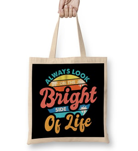 Always Look On The Bright Side Of Life Positivity Bez Çanta Uzun Saplı