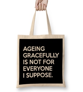 Ageing Gracefully Not For Everyone Bez Çanta Uzun Saplı
