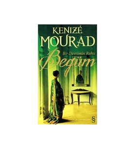 Begüm - Bir Devrin Ruhu - Kenize Mourad