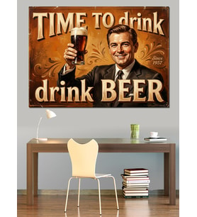 Time To Drink Beer Tabela Dekoratif Kanvas - Mdf Ahşap Tablo