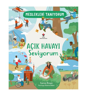 Meslekleri Tanıyorum Açık Havayı Seviyorum TÜBİTAK Popüler Bilim Yayınları