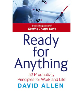 Ready For Anything: 52 Productivity Principles For Work And Life
