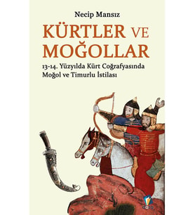 Kürtler Ve Moğollar - Necip Mansız (Krem)