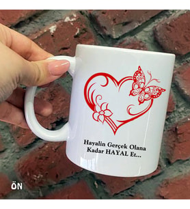 Size Özel Hayalin Gerçek Olana Kadar Hayal Et Seramik Baskılı Kupa Bardaklar
