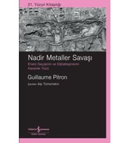 Nadir Metaller Savaşı – Enerji Geçişinin Ve Dijitalleşmenin Karanlık Yüzü