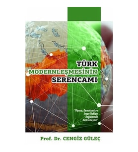 Türk Modernleşmesinin Serencamı