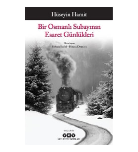Bir Osmanlı Subayının Esaret Günlükleri