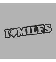 I Love Milfs Araba Sticker siyah 16x5 CM (Beyaz)