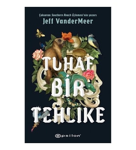 Tuhaf Bir Tehlike