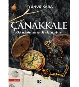 Çanakkale: Okunmamış Mektuplar