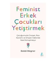 Feminist Erkek Çocukları Yetiştirmek