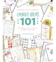 Journal With Purpose Layout Ideas 101: Over 100 Inspiring Journal Layouts Plus 500 Writing Prompts