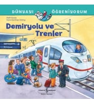 Demiryolu ve Trenler Dünyayı Öğreniyorum