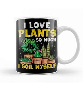 Funny I Love Plants So Much I Soil Myself Gardener Kupa Bardak Porselen