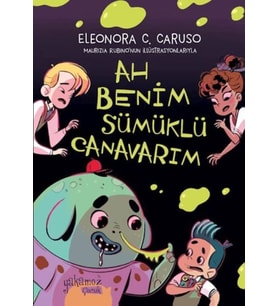 Ah Benim Sümüklü Canavarım