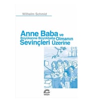 Anne Baba ve Büyükanne Büyükbaba Olmanın Sevinçleri Üzerine