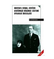 Mustafa Kemal Atatürk Atatürkçü Düşünce Sistemi Uygarlık İdeolojisi