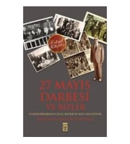 27 Mayıs Darbesi ve Bizler