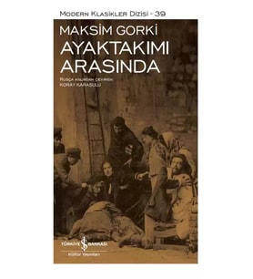 Ayaktakımı Arasında – Sert Kapak - Maksim Gorki