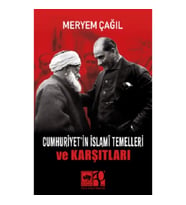 Cumhuriyet'in İslami Temelleri ve Karşıtları