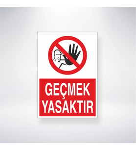 Geçmek Yasaktır 21x28 Arkası Yapışkanlı Levha